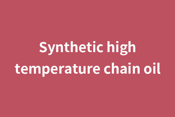 Synthetic high temperature chain oil