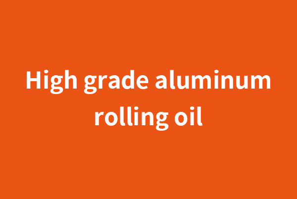 威海High grade aluminum rolling oil