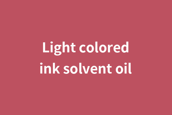 Light colored ink solvent oil